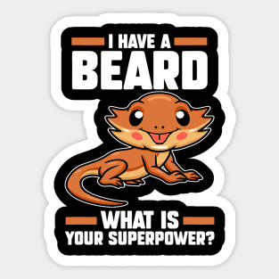 I have a beard what is your bearded dragon owner Sticker